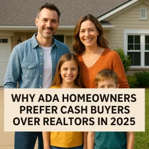 Smiling family standing in front of their home in Ada, Oklahoma, illustrating why homeowners prefer cash buyers over realtors in 2025