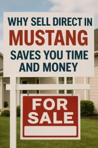 Real estate sign in Mustang Oklahoma promoting direct home selling to save time and money, with a red For Sale sign in front of a suburban home.