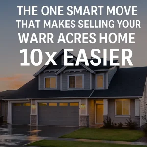 Promotional photo of a Warr Acres Oklahoma home with text overlay reading ‘The One Smart Move That Makes Selling Your Warr Acres Home 10× Easier,’ used for a real estate blog about fast and stress-free home selling.