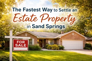 Sand Springs estate property home with for sale sign showing the fastest way to settle an inherited house