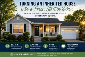 yukon_inherited_house_blog_image “Inherited house in Yukon Oklahoma with stress-free as-is home selling message for homeowners looking for a fresh start”